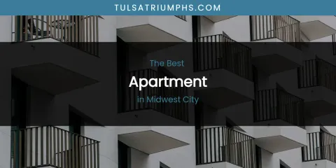 Midwest City's Best Apartment Spots