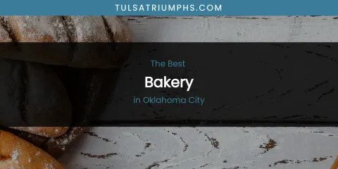 Oklahoma City's Best Bakery