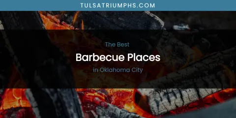 Oklahoma City's Best Barbecue Places