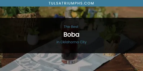 Oklahoma City's Best Boba