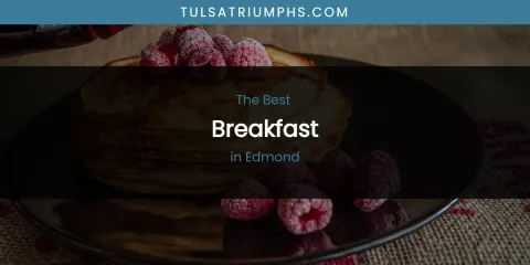 The Absolute Best Breakfast in Edmond