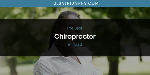Tulsa's Best Chiropractor