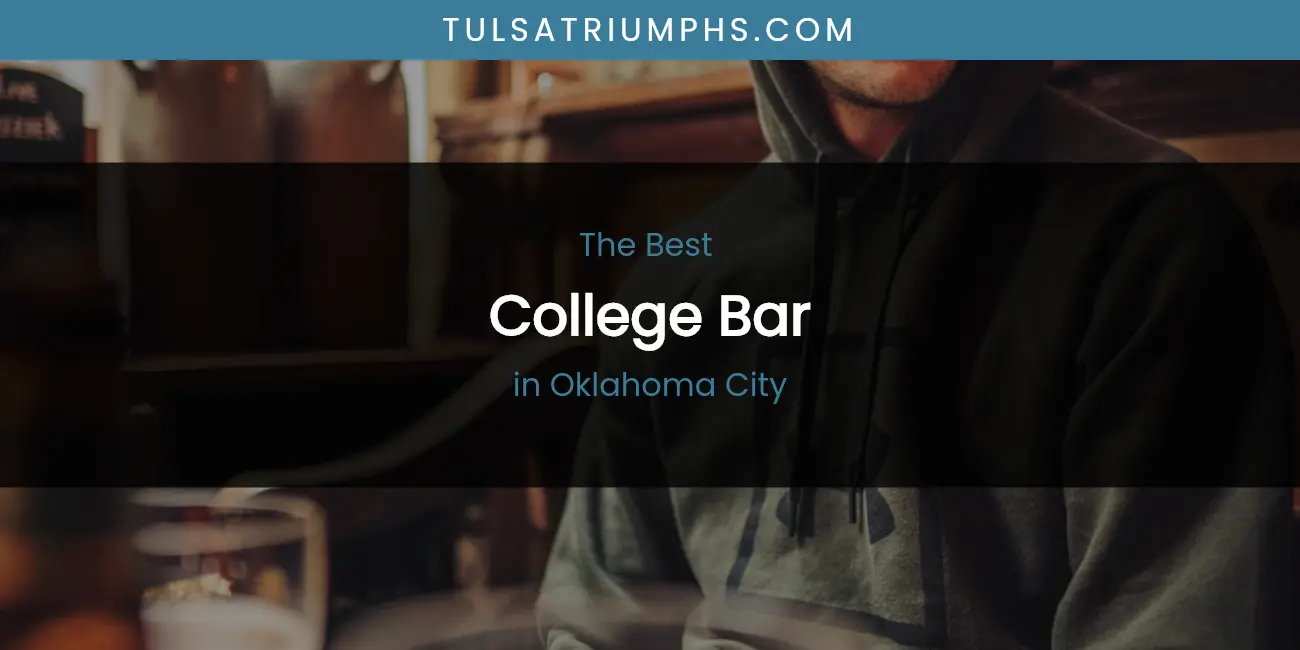 Oklahoma City's Best College Bar featured