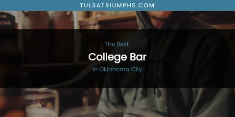 Oklahoma City's Best College Bar