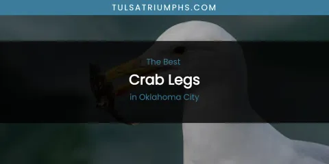Ranked: Best Crab Legs in Oklahoma City