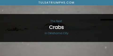 Oklahoma City's Best Crabs