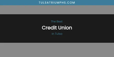 Tulsa's Best Credit Union