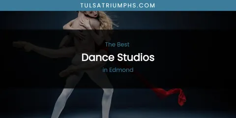 Best Dance Studios in Edmond: Ultimate Guide