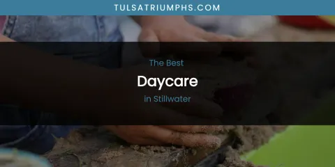 Stillwater's Best Daycare