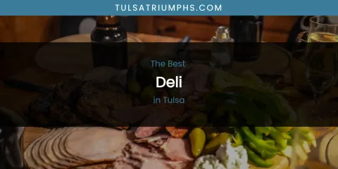 Tulsa's Best Deli