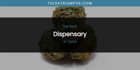Tulsa's Best Dispensary