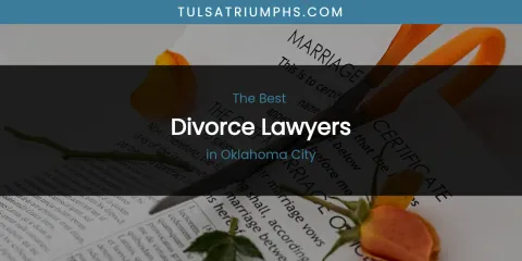 Oklahoma City's Best Divorce Lawyers