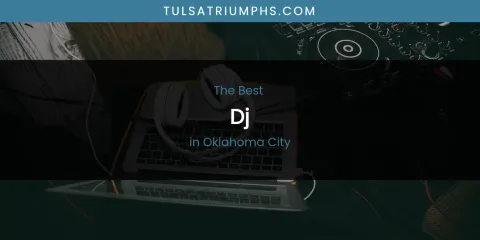 Oklahoma City's Best DJ