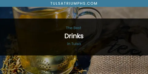 Tulsa's Best Drinks Spots