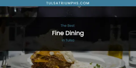 Tulsa's Best Fine Dining
