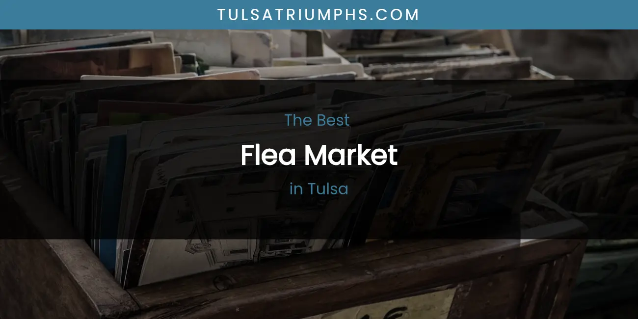 Tulsa's Best Flea Market featured