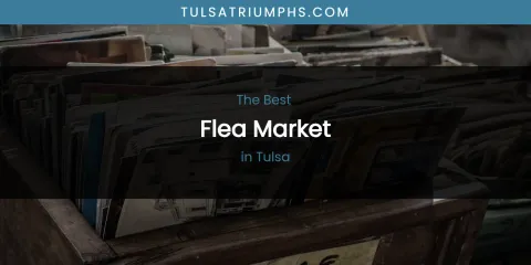Tulsa's Best Flea Market