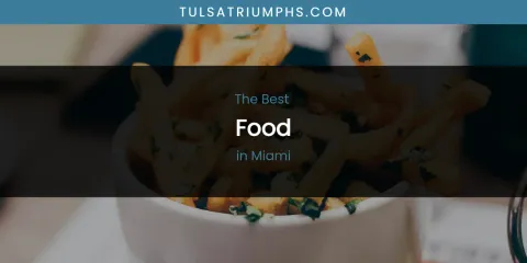 Miami's Best Food
