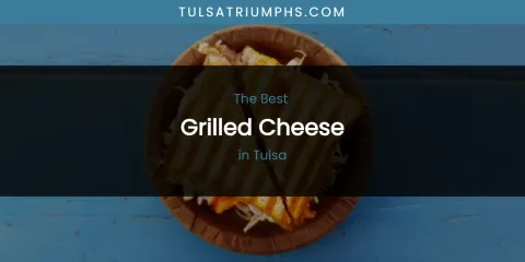 Tulsa's Best Grilled Cheese