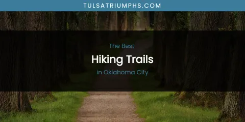 Oklahoma City's Best Hiking Trails