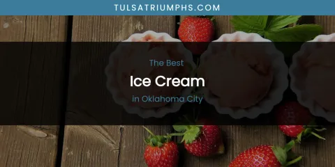 Oklahoma City's Best Ice Cream