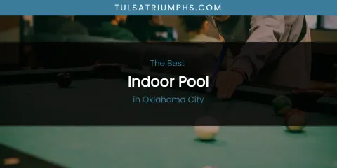 The Best Indoor Pool in Oklahoma City List