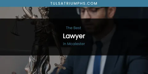 Mcalester's Best Lawyer