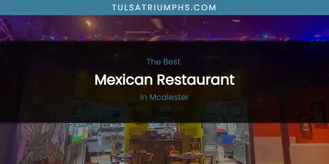 Mcalester's Best Mexican Restaurant