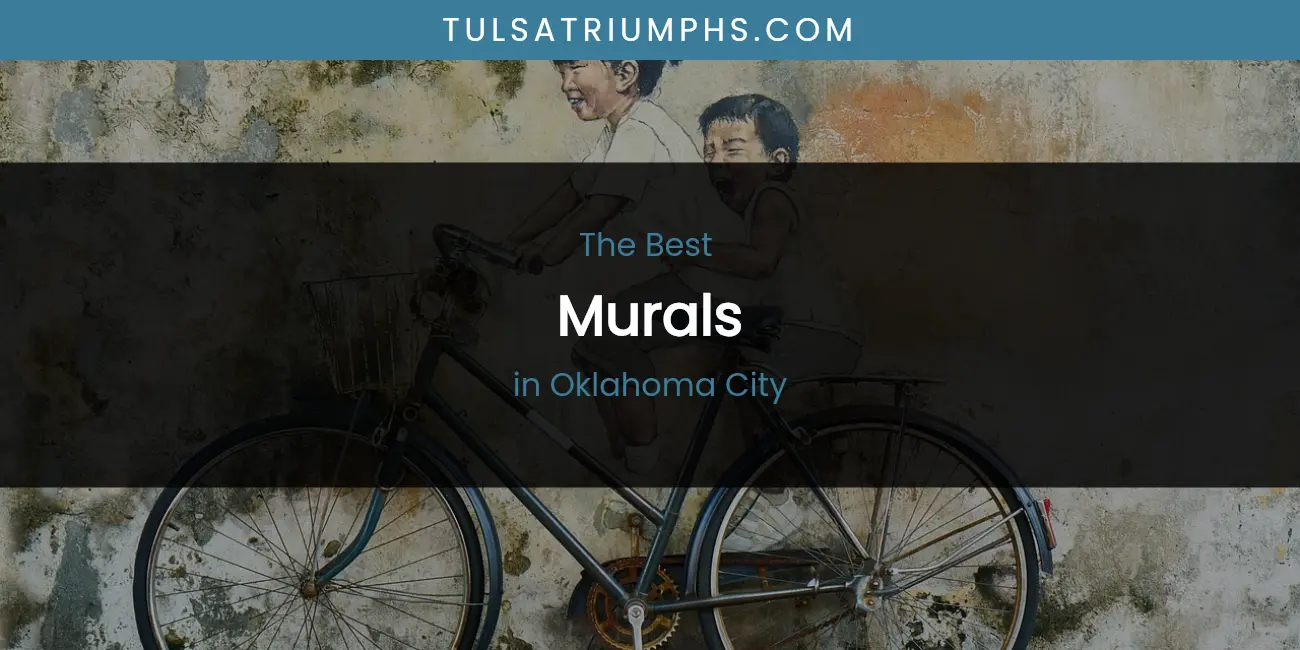 Oklahoma City's Best Murals featured