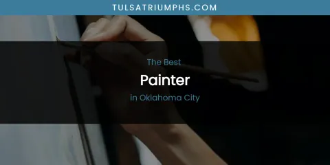 The Best Painter in Oklahoma City List