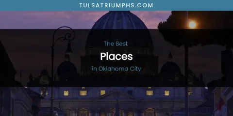Oklahoma City's Best Places