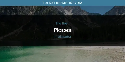 The Best Places in Stillwater