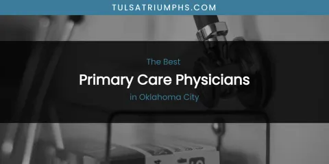 Oklahoma City's Best Primary Care Physicians