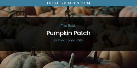 Oklahoma City's Best Pumpkin Patch