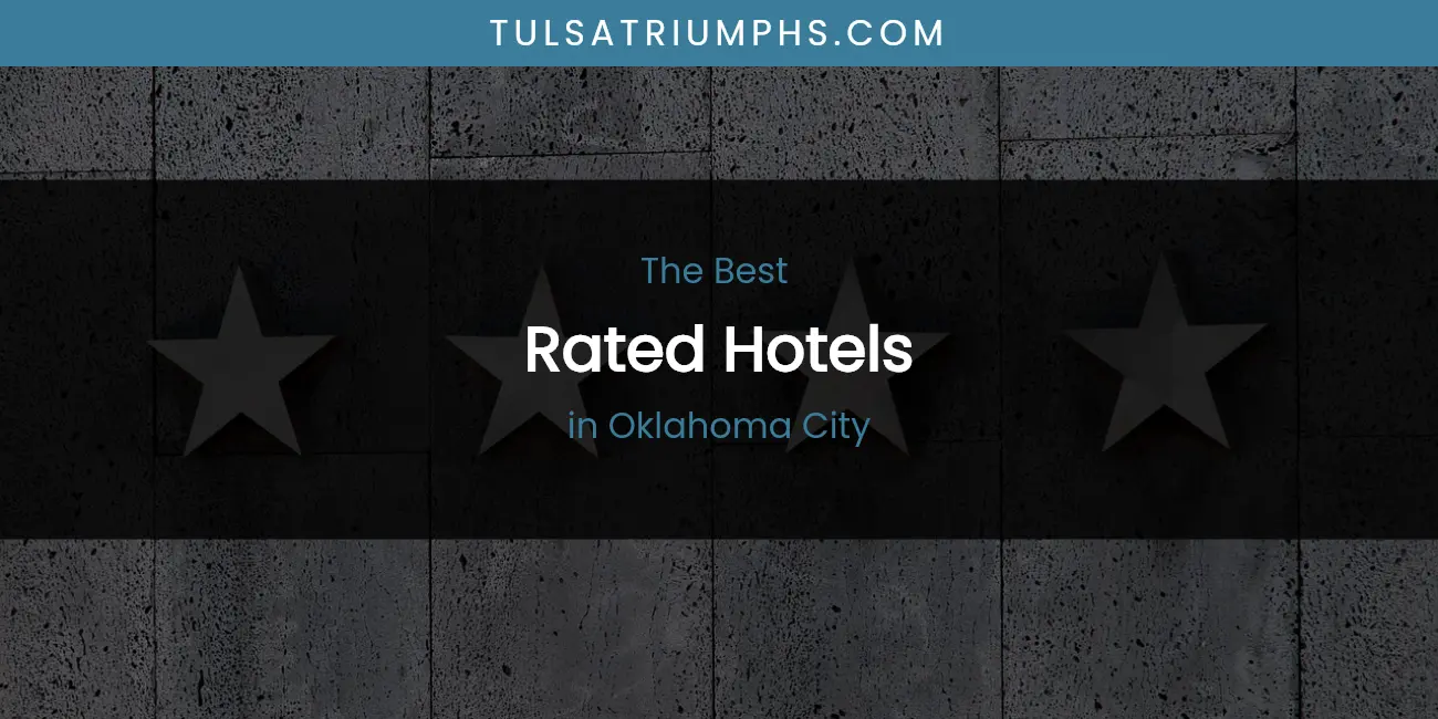 Oklahoma City's Best Rated Hotels featured