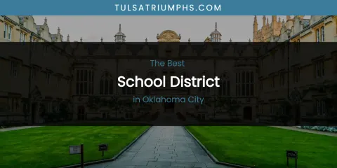 Oklahoma City's Best School District