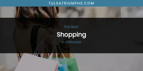 Stillwater's Best Shopping