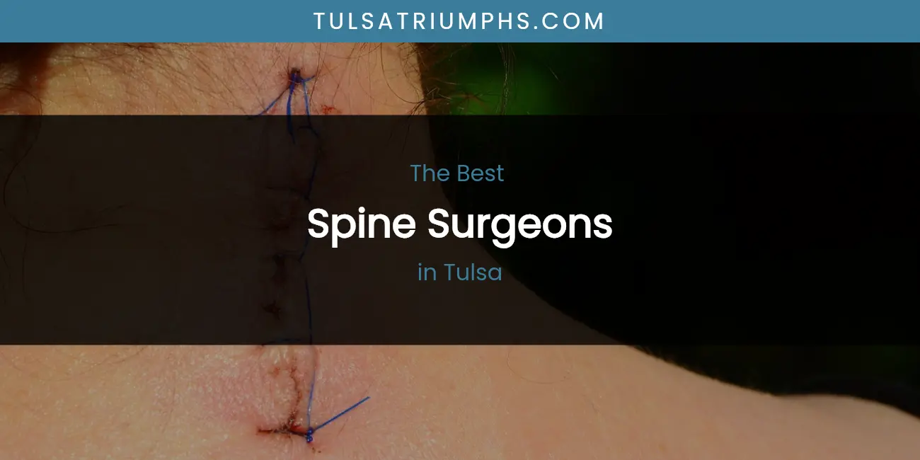 Tulsa's Best Spine Surgeons featured
