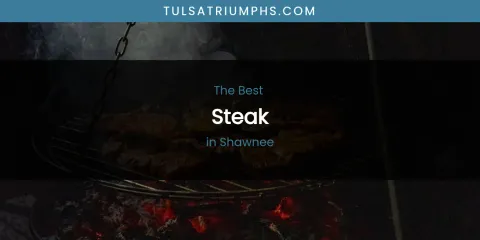Shawnee's Best Steak