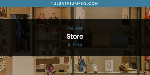 Tulsa's Best Store