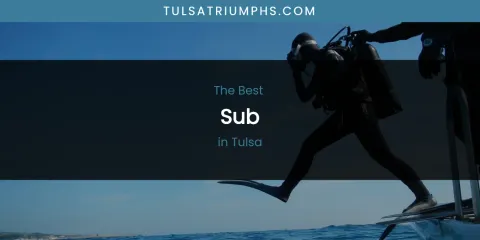 Tulsa's Best Sub