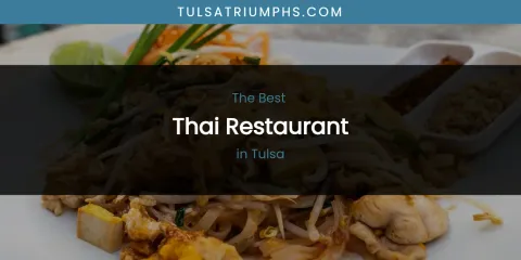 Tulsa's Best Thai Restaurant