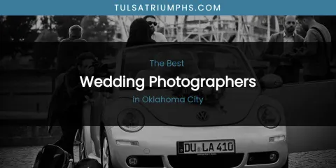 Oklahoma City's Best Wedding Photographers