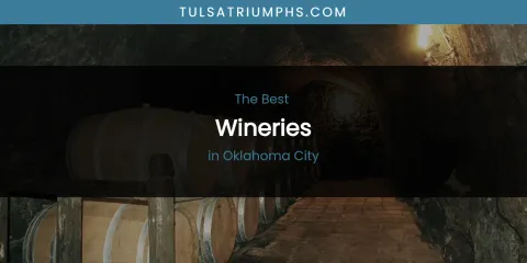Oklahoma City's Best Wineries