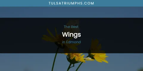 The Absolute Best Wings in Edmond