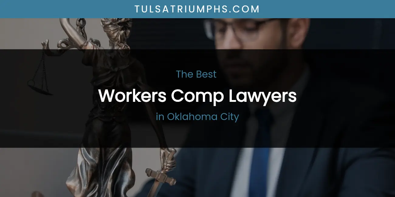 Oklahoma City's Best Workers Comp Lawyers featured