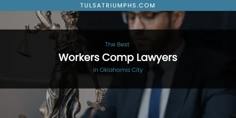 Oklahoma City's Best Workers Comp Lawyers